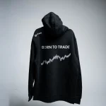 Born to trade hoodie