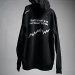 Trade what u see not what u think hoodie